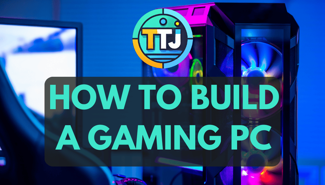 How to Build a Gaming PC in 2024